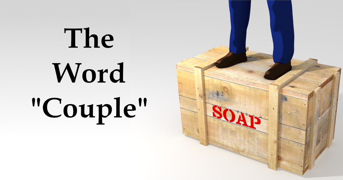 Shane on a Soapbox: The Word “Couple”